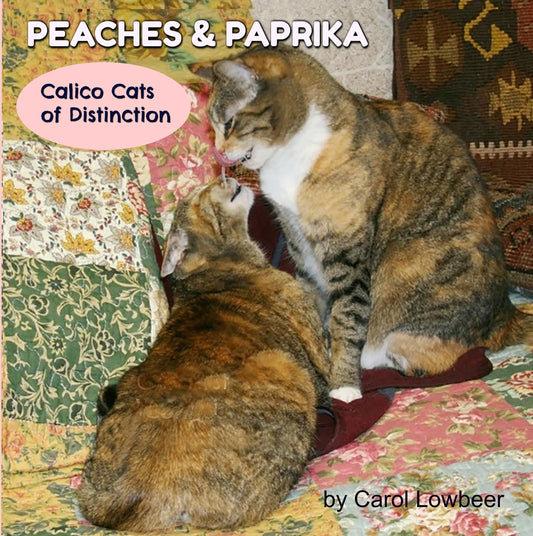 Book - Peaches & Paprika, Calico Cats of Distinction: Our First Year in Connecticut